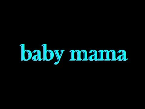 Starrkeisha l Baby Mama - Lyrics (orignal)