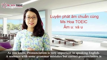 Luyện phát âm chuẩn cùng Ms Hoa TOEIC - Âm /uː/ và /u/