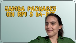 Raspberrypi: Samba packages on Rpi 5 64-bit