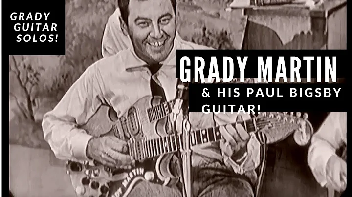 Grady Martin and his Paul Bigsby guitar! - Solos &...