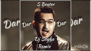 S Beater - Dar (Dj Soyka Remix) Resimi