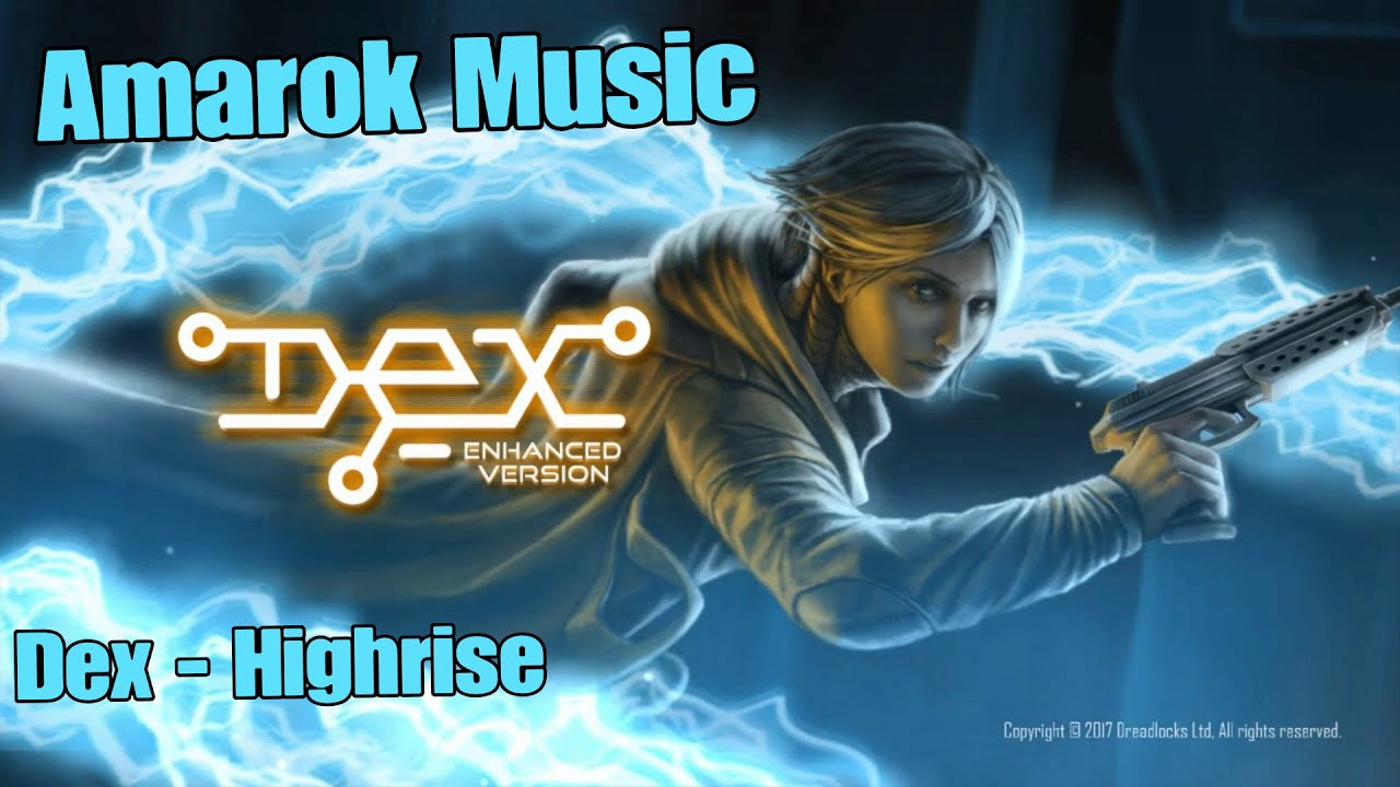 Dex Enhanced Version - Highrise - OST