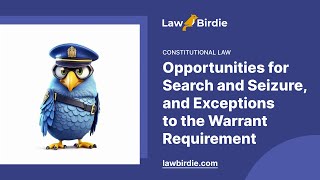 Opportunities for Search and Seizure, and Exceptions to the Warrant Requirement - Essay Example