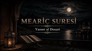 MEARİC SURESİ | Yasser al Dosari