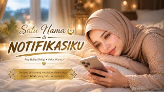 Satu Nama Di Notifikasiku   Lagu Pop Religi Paling Menyentuh 2026  Lirik 