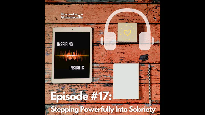 Episode #17: Stepping into Your 2021 Sober Power w...