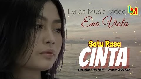 Satu Rasa Cinta  - ENO VIOLA  ( Lyrics Music Video )