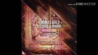 Thomas gold Vs Jac & Harri Feat- Chad Kowal- Without you