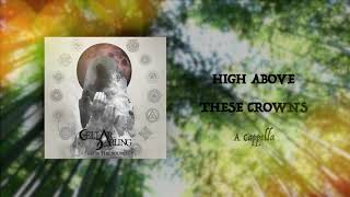 Download Lagu Cellar Darling - High Above These Crowns (A cappella cover) Download Lagu Cellar Darling - High Above These Crowns (A cappella cover)