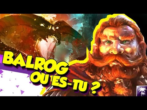 Balrog ou es-tu? (Return To Moria)