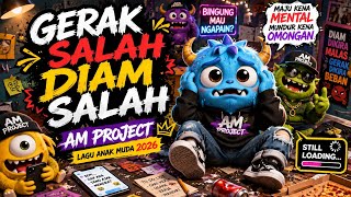 Download lagu GERAK SALAH DIAM SALAH - AM PROJECT 🔥 Lagu Anak Muda 2026