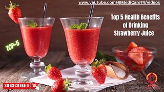 Top 5 Health Benefits of Drinking Strawberry Juice | Drinking | Strawberry | Juice | USA | 2023 Benefits Of Drinking Strawberry Juice