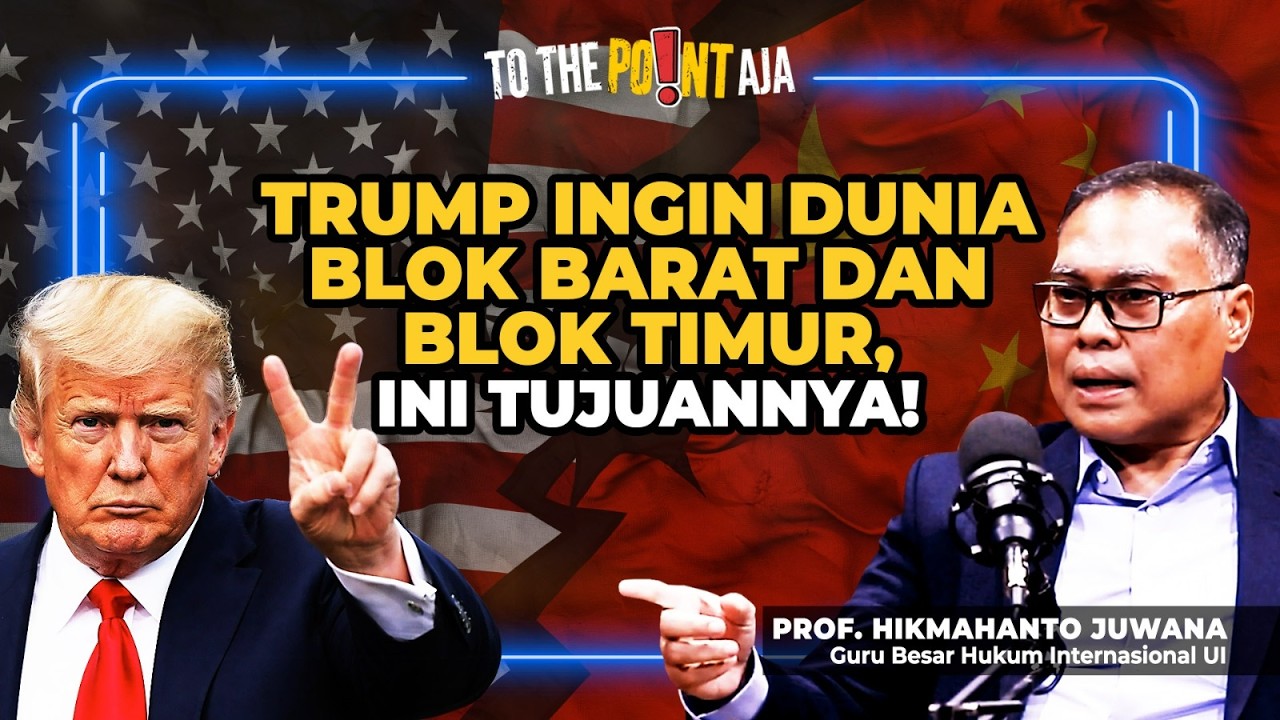 Trump Ingin Dunia Blok Barat dan Blok Timur, Ini Tujuannya! | To The Point Aja