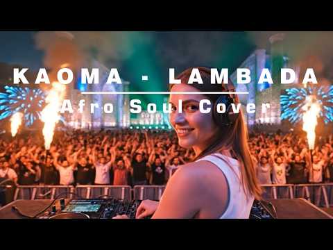 KAOMA - LAMBADA-2 | Afro House Remix 2026 🌴 Summer Party Vibes