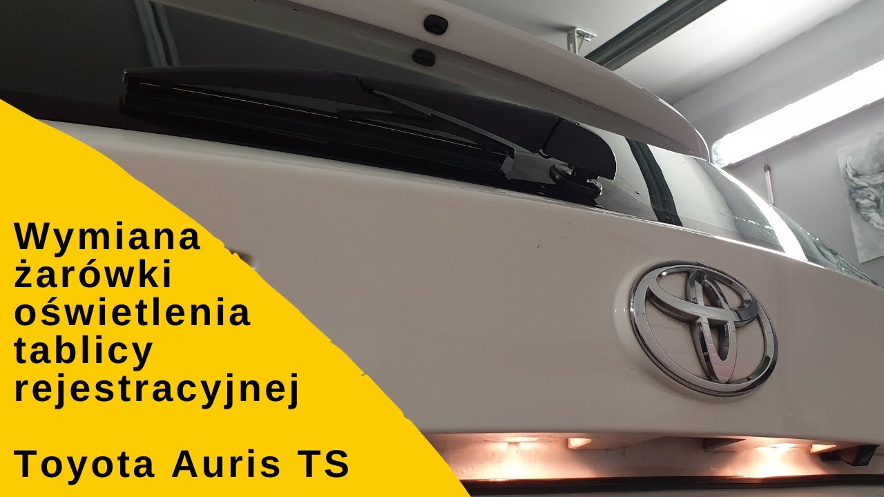 Wymiana żarówki oświetlenia tablicy rejestracyjnej - Toyota Auris TS