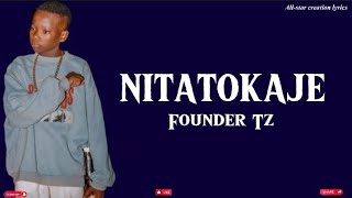 Founder Tz - Nitatokaje (Official lyrics)