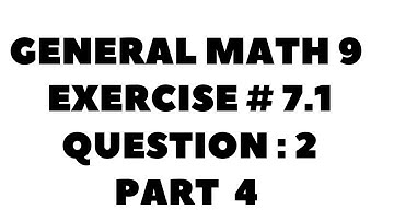 9th Class General Math, Chapter 7, Exercise 7.1 Question 2 Part 4 Complete