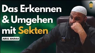 Sheikh Abul Baraa | Das Erkennen und Umgehen mit Sekten @dawah.hamburg