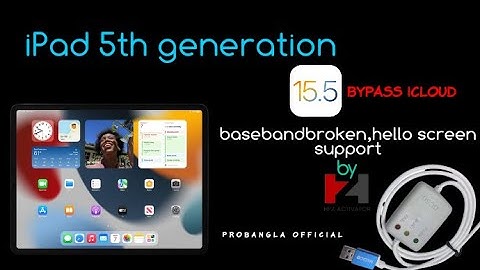 All iPad 5th Generation iOS 15.5 Bypass iCloud Hello & baseband broken With DCSD Cable HFZ Activator