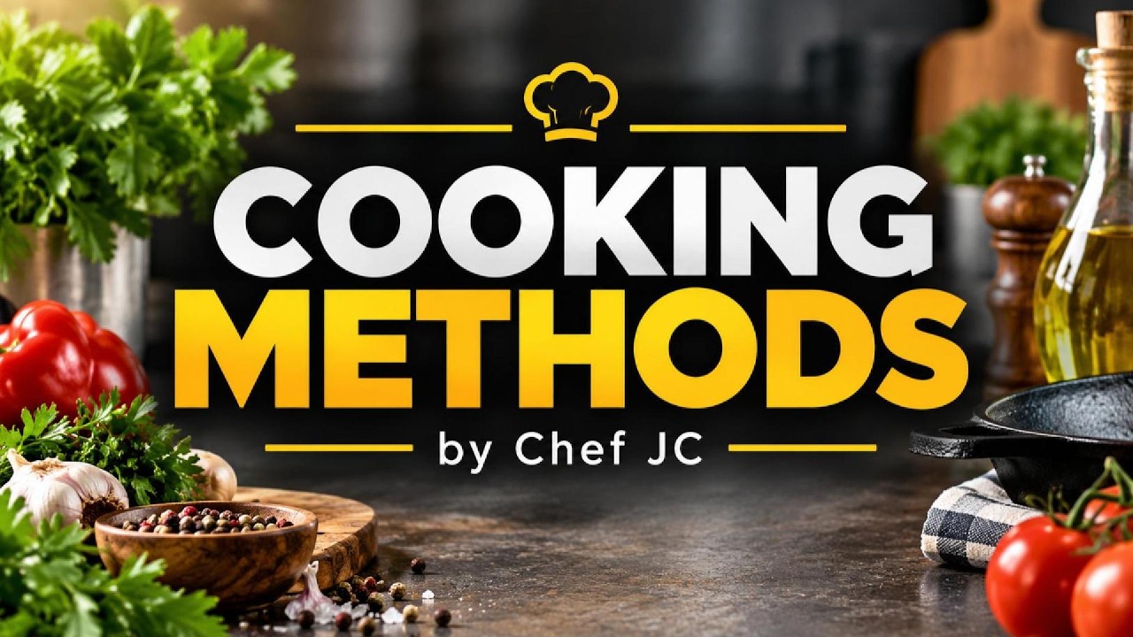Cooking Methods Photos 👨🍳 COOKING METHODS | by Chef JC - YouTube