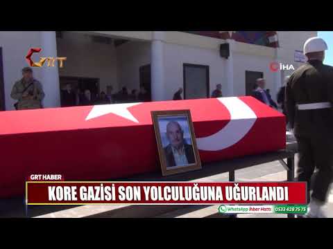 KORE GAZİSİ SON YOLCULUĞUNA UĞURLANDI