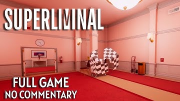 SUPERLIMINAL Full Game Walkthrough No Commentary Gameplay