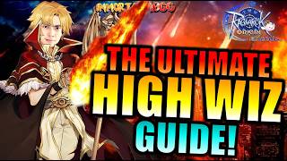 THE ULTIMATE HIGH WIZARD GUIDE!! - RAGNAROK ORIGIN CLASSIC