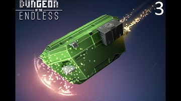 Dungeon of the ENDLESS - Run #3 - Part 3 (Easy)