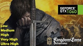 GTX 1060 | Kingdom Come Deliverance - 1080p All Settings GTX 1060 | Kingdom Come Deliverance - 1080p All Settings