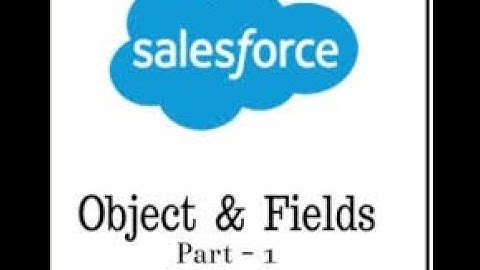 Salesforce For Beginners - 1. How to create Applications, Objects, Tabs and Fields