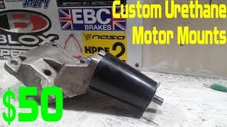 Custom Polyurethane Engine Mounts DIY