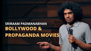 Bollywood & Propaganda Movies | Stand Up Comedy by Sriraam Padmanabhan