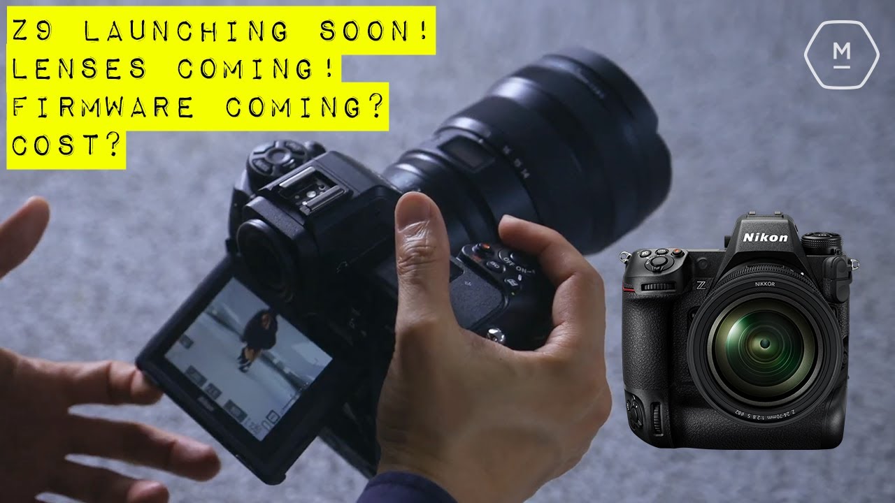 Nikon Z9 + Lenses Very Soon! | Firmware Soon - I Think So | $$$? | Analysis Piece | Matt Irwin