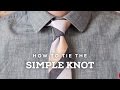How to tie a perfect simple knot
