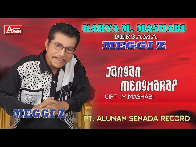 MEGGI Z - KARYA MASHABI - JANGAN MENGHARAP ( Official Video Musik ) HD class=