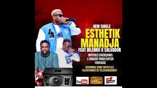 ESTHETIK MANADJA FEAT BILENKO MEDVEDEV & SALVADOR CHOUCHOU ( CHERCHONS L'ARGENT PR ÉVITER FOUTAISE)