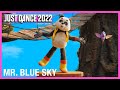 Just Dance 2022 Mr. Blue Sky - The Sunlight Shakers