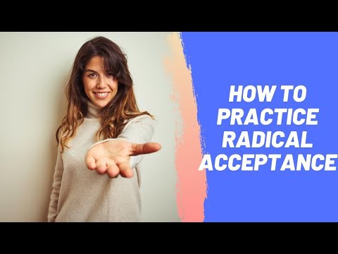 How to Practice Radical Acceptance