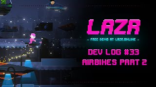 Lazr Dev Log #33