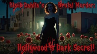 Black Dahlia’s Brutal Murder: Hollywood’s Dark Secret! | The Unsolved Show