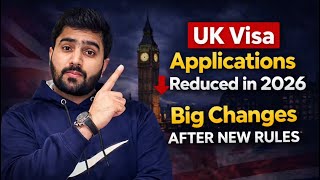 Uk Visa Application Reduced Big Changes After New Rules