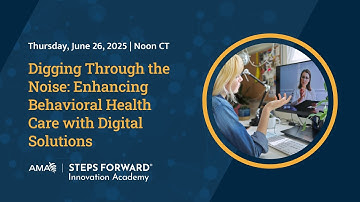 Digging through the Noise: Enhancing Behavioral Health Care with Digital Solutions