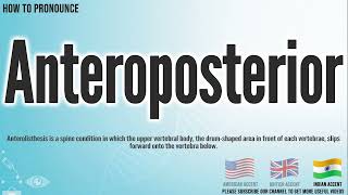 Anteroposterior Pronunciation | How to Pronounce (say) Anteroposterior CORRECTLY | Medical Meaning
