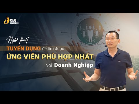 Video BÍ QUYẾT ĐỂ CEO TUYỂN DỤNG ĐƯỢC NHÂN SỰ PHÙ HỢP | Ngô... - YouTube