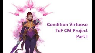 ToF CM - Condi Virtuoso improvement project - Part 1