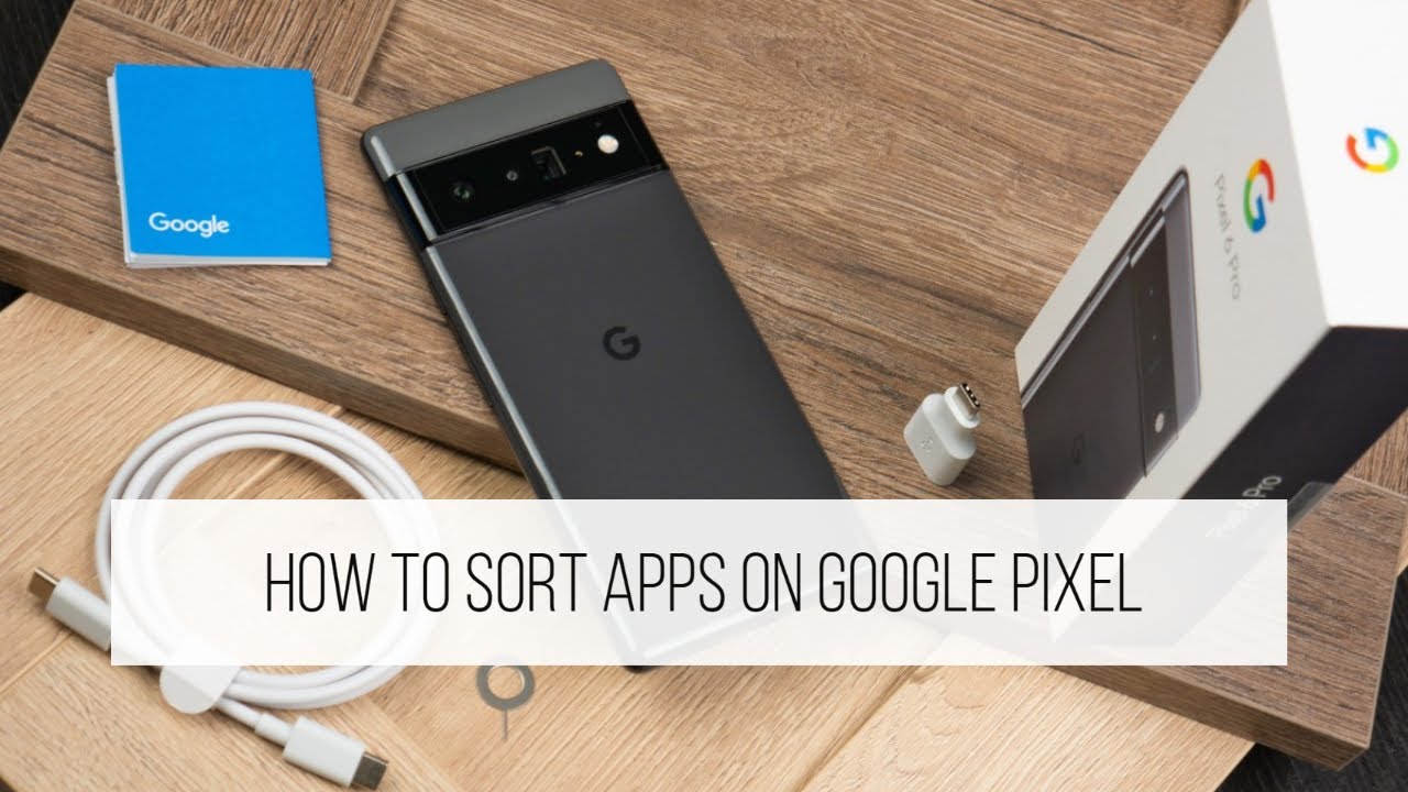 How To Sort Apps On Google Pixel YouTube