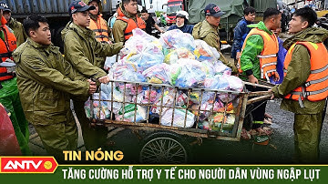 Sẵn sàng thu dung, cấp cứu, hỗ trợ y tế kịp thời cho người dân vùng ngập lụt | ANTV