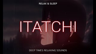 Itatchi Uchiha - Sadness and Sorrow with Rain sounds | 3 Hours | Relax & Calm Down