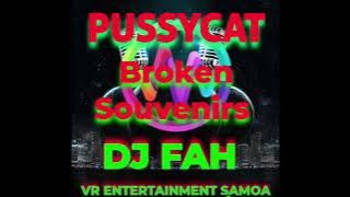 DJ FAH - PUSSYCAT - (My Broken Souvenirs) Remix 2024