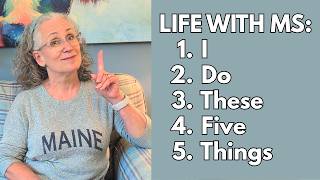 I Have MS - 5 Things I Do Every Day To Live Well [Beyond Medication]